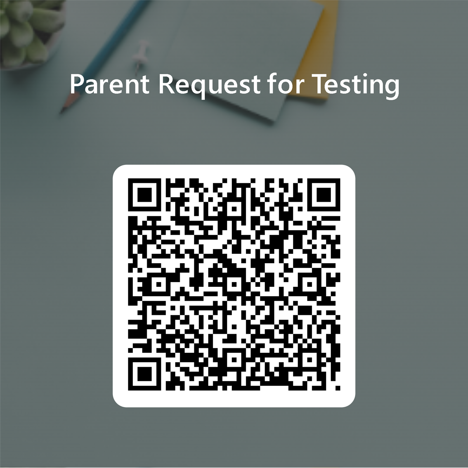 Parent Request for Testing
